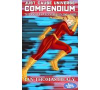 Just Cause Universe Compendium: A Just Cause Universe Collection: 20