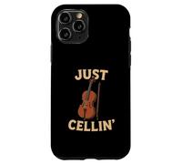 Just Cellin Funny Cello Player Musician Classical Music Love Case for iPhone 11 Pro