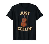 Just Cellin Funny Cello Player Musician Classical Music Love T-Shirt