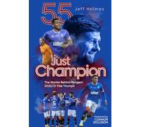 Just Champion : The Stories Behind Rangers' 2020/21 Title Triumph
