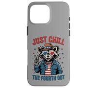 Just Chill The Fourth Out Patriotic Raccoon Meme Case for iPhone 16 Pro Max