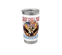 Just Chill The Fourth Out Stainless Steel Insulated Tumbler