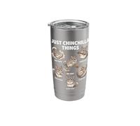 Just Chinchilla Things Funny Chinchilla Behavior Stainless Steel Insulated Tumbler