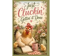 Just Cluckin' Gettin' it Done Contact Book