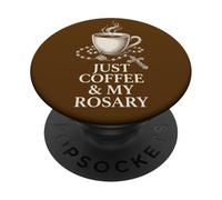 Just Coffee And My Rosary Catholic Prayer Morning Graphic PopSockets Adhesive PopGrip