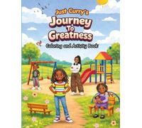 Just curry’s Journey to greatness activity and coloring book (JUST CURRY'S BOOK SERIES)