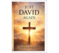 Just David Again: How God carries us through our most difficult Journeys