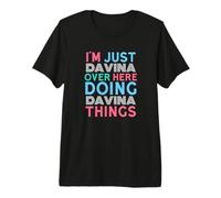 Just Davina Here Doing Davina Things First Name Premium T-Shirt