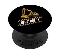 Just Dig It Excavator Construction Funny Humor Machine Boy PopSockets Adhesive PopGrip
