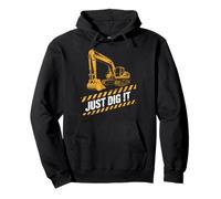 Just Dig It Excavator Construction Funny Humor Machine Boy Pullover Hoodie