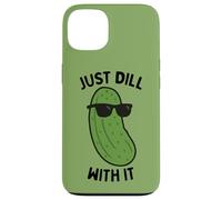 Just Dill With It Pickling Cucumber Dill Pickle Lover Case for iPhone 13