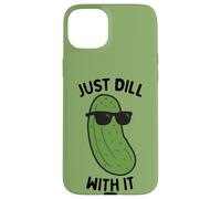 Just Dill With It Pickling Cucumber Dill Pickle Lover Case for iPhone 15 Plus