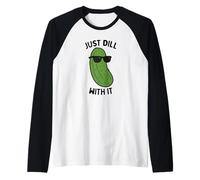 Just Dill with It Pickling Cucumber Dill Pickle Lover Raglan Baseball Tee
