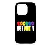 Just Dink It Pickleball Funny Pickleball Player Fun Case for iPhone 15 Pro