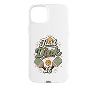 Just Dink It Pickleball Paddle Court Player Funny Humor Case for iPhone 15 Plus
