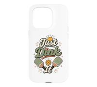 Just Dink It Pickleball Paddle Court Player Funny Humor Case for iPhone 15 Pro
