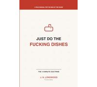 Just do the F*****G Dishes: The 15 - Minute Doctrine