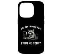 Just don't expect a lot from me today funny Raccoon work Case for iPhone 14 Pro