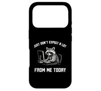 Just don't expect a lot from me today funny Raccoon work Case for iPhone 17 Pro