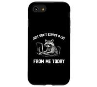 Just don't expect a lot from me today funny Raccoon work Case for iPhone SE (2020) / 7/8