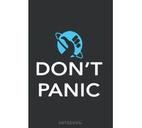 Just Dont Panic Hitchhikers Guide To The Galaxy DW052 Notebook: College Ruled 120 Pages ,Composition Journal ,for Writing, Themed Diary for boys, teachers, girls, school, men, women