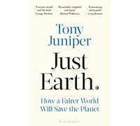 Just Earth : How a Fairer World Will Save the Planet