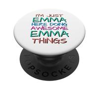 Just Emma Doing Awesome Emma Things Funny PopSockets Adhesive PopGrip