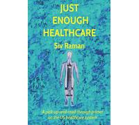 Just Enough Healthcare: A pick-up-and-read-through primer on the US healthcare system