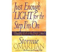 Just Enough Light for the Step I'm on