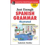 Just Enough Spanish Grammar Illustrated