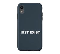 Just Exist Mindless Typography No Effort Case for iPhone XR