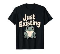 Just Existing Cute Frog T-Shirt