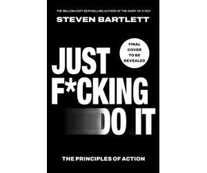 Just F*cking Do It : The Principles of Action