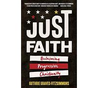 Just Faith: Reclaiming Progressive Christianity