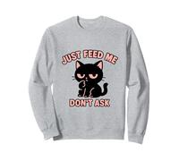 Just Feed Me Don't Ask Funny Kawaii Black Cat Sweatshirt