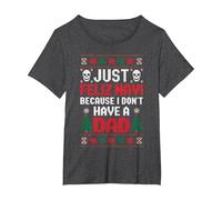 Just Feliz Navi Because I Do Not Have A Dad T-Shirt, Women's Plus, Dark Heather Grey, 3X