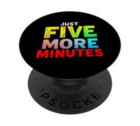 JUST FIVE MORE MINUTES Typographic PopSockets Adhesive PopGrip