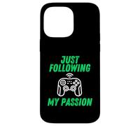 Just Following My Passion Career Esports Streamer FPS Gamer Case for iPhone 14 Pro Max
