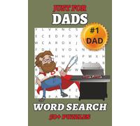 Just for Dad Word Search Book: Over 50 Fun Dad-Themed Puzzles - The Perfect Gift for Fathers, Husbands & Grilling Grandpas