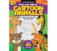 Just for Kids: You Can Draw Cartoon Animals: A simple step-by-step drawing guide! (Volume 1)