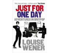 Just For One Day : Adventures in Britpop