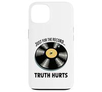 Just for the record, Truth Hurts Vinyl with Bold Honesty Case for iPhone 13