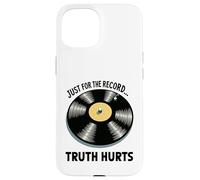 Just for the record, Truth Hurts Vinyl with Bold Honesty Case for iPhone 15