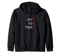 Just For Today Zip Hoodie