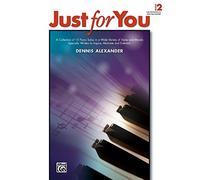 Alfred Music – Just For You 2: Late Elementary to Early Intermediate – Collection of Pieces