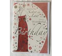 Just For You Sister-In-Law Have A Wonderful Birthday Card Lady/Red Dress/Silver Flowers/Words Glitter/Foil Detail(PH39963)