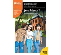 Just Friends?: Mandarin Companion Graded Readers Breakthrough Level, T