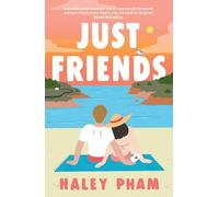 Just Friends: The must-read emotional and enthralling second chance romance from TikTok star Haley Pham