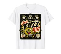 Just Fuzz Off Funny Guitar Effects Pedal Stomp Box Guitarist Value Graphic T-Shirt, Men, White, M