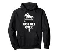 Just Get Over IT Horse Jumping Equestrian Farm Animal Riding Pullover Hoodie